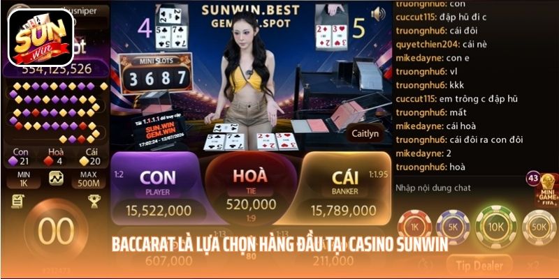 Baccarat là lựa chọn hàng đầu tại Casino SUNWIN