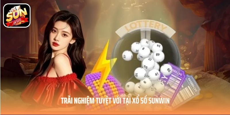 Trải nghiệm tuyệt vời tại xổ số SUNWIN Trải nghiệm tuyệt vời tại xổ số SUNWIN