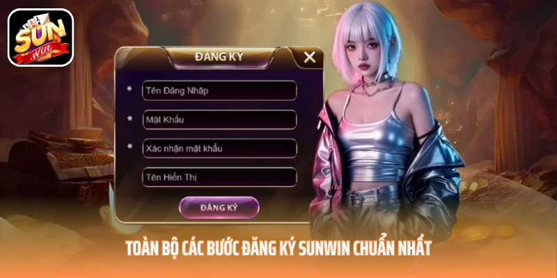 Toàn bộ các bước đăng ký SUNWIN chuẩn nhất