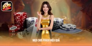 Mẹo chơi Poker hiệu quả