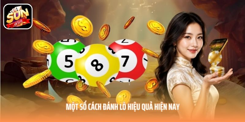 Một số cách đánh lô hiệu quả hiện nay Một số cách đánh lô hiệu quả hiện nay