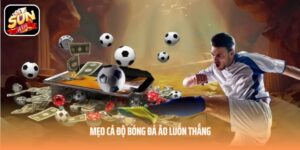 Mẹo cá độ bóng đá ảo luôn thắng
