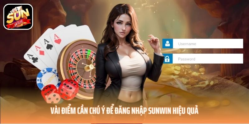 Vài điểm cần chú ý để đăng nhập SUNWIN hiệu quả Vài điểm cần chú ý để đăng nhập SUNWIN hiệu quả