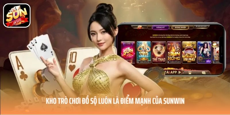 Kho trò chơi đồ sộ luôn là điểm mạnh của SUNWIN Kho trò chơi đồ sộ luôn là điểm mạnh của SUNWIN